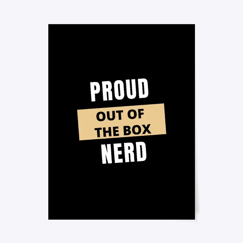 Proud Out of the Box Nerd