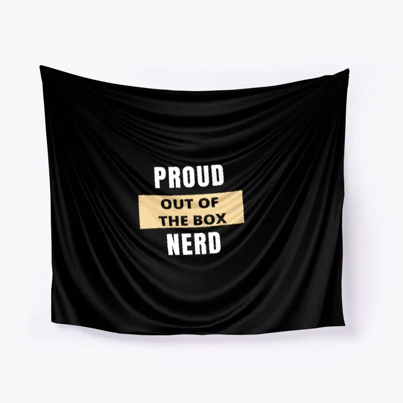 Proud Out of the Box Nerd