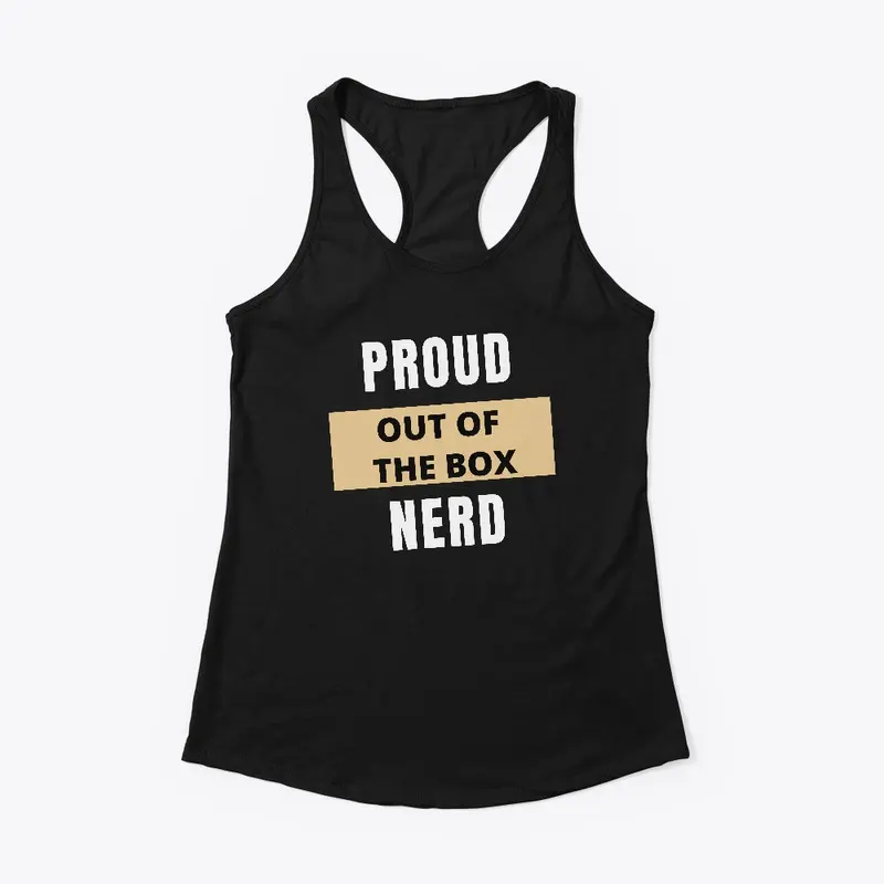 Proud Out of the Box Nerd