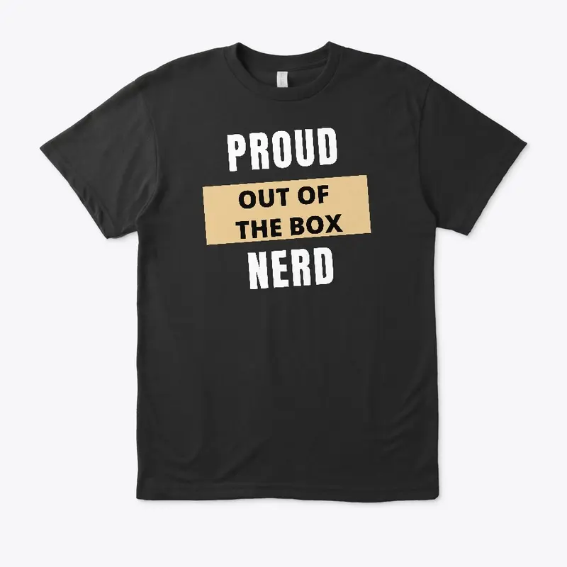 Proud Out of the Box Nerd