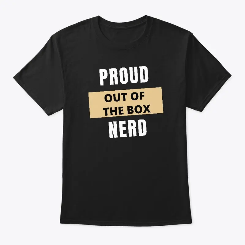 Proud Out of the Box Nerd